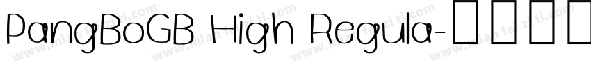 PangBoGB High Regula字体转换
